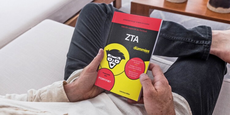 Fortinet presenta «ZTA para Dummies»: Guía Práctica de Zero Trust Access en Español
